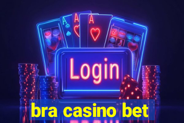 bra casino bet